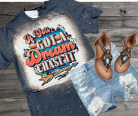 If You’ve Got A Dream Short Sleeve Tee